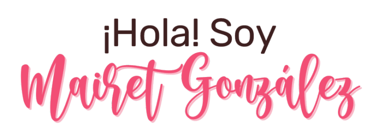 ¡Hola! Soy mairet gonzalez