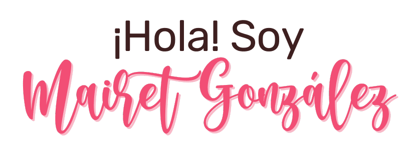 ¡Hola! Soy mairet gonzalez